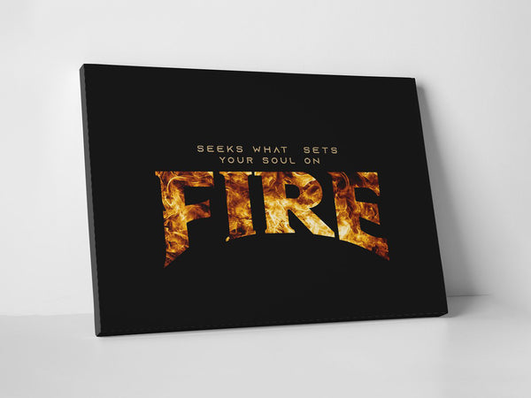 Seek What Sets Your Soul On Fire Deutsch übersetzung www.canvasvilla.com