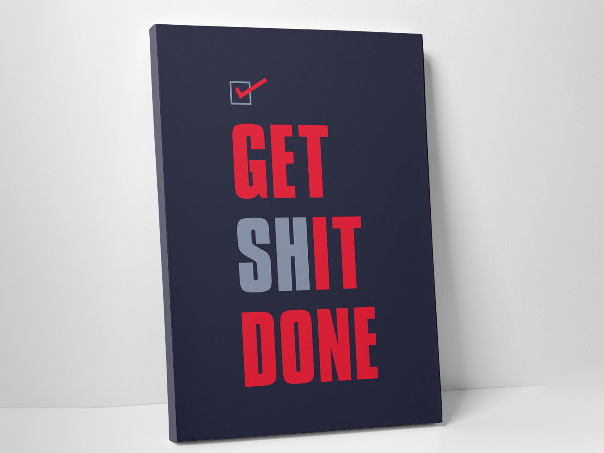Get SHIT Done Canvas Art