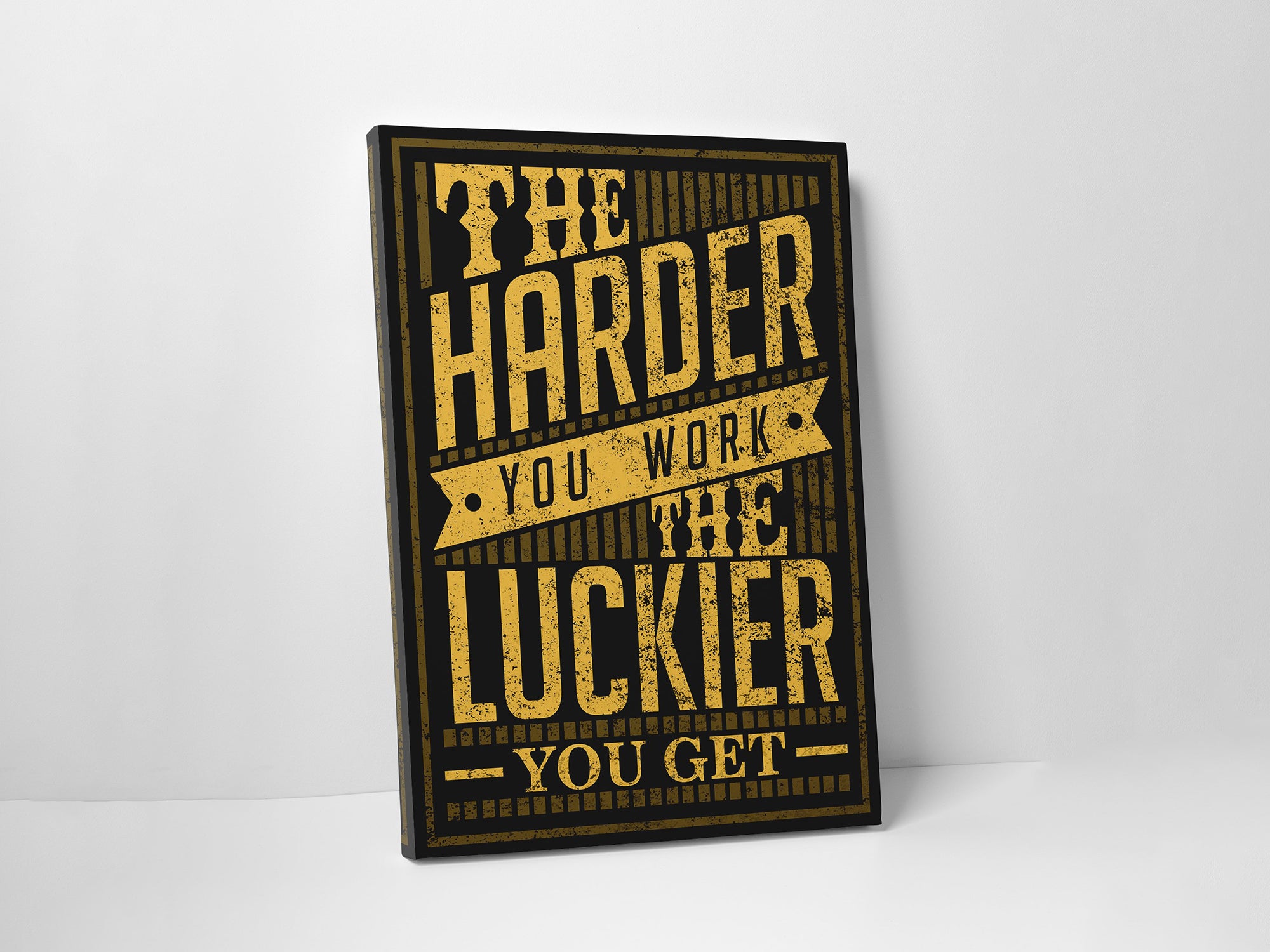 The Harder You Work The Luckier You Get Canvas Wall Art