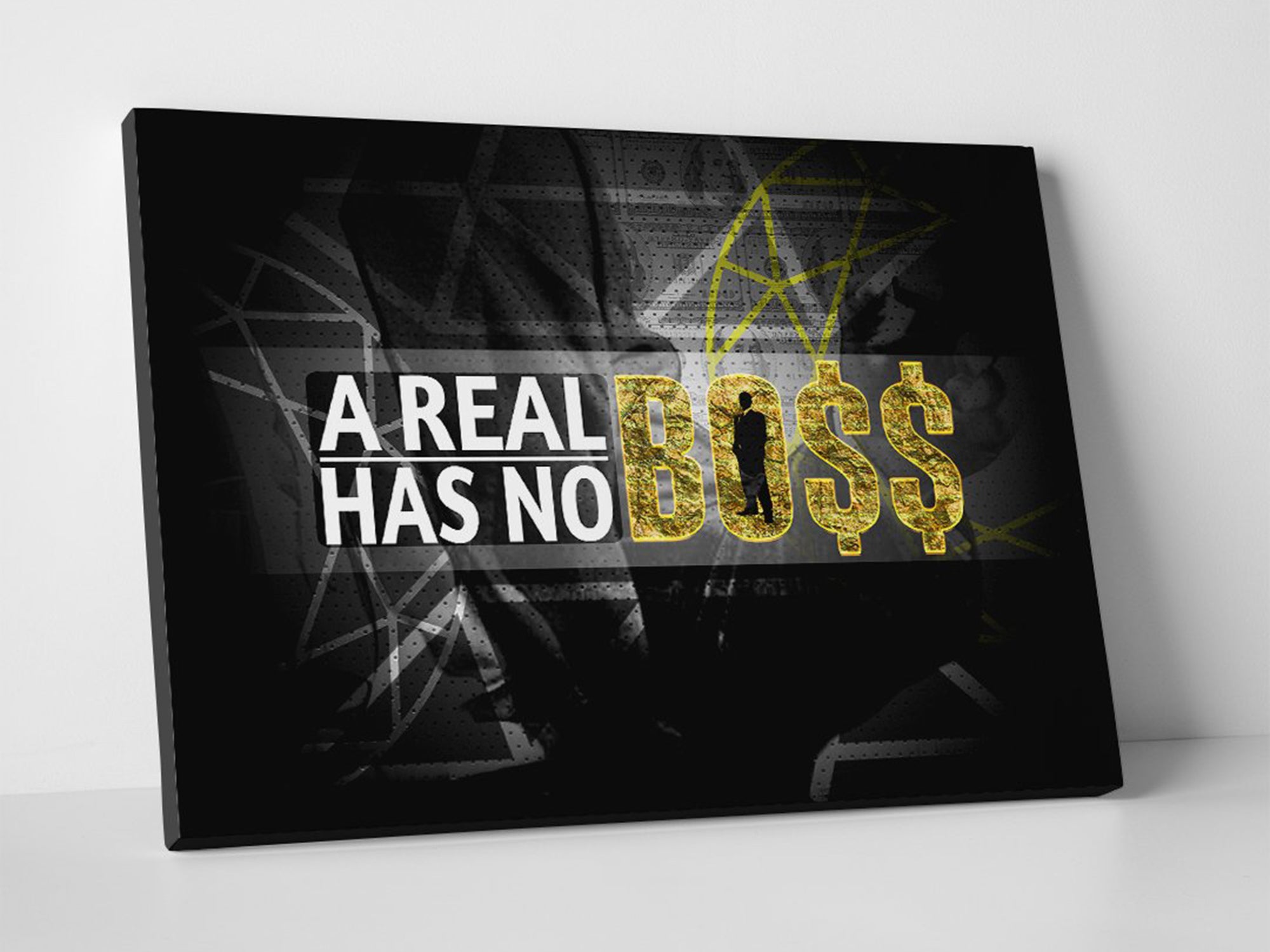 A Real Boss Has No Boss Canvas Wall Art