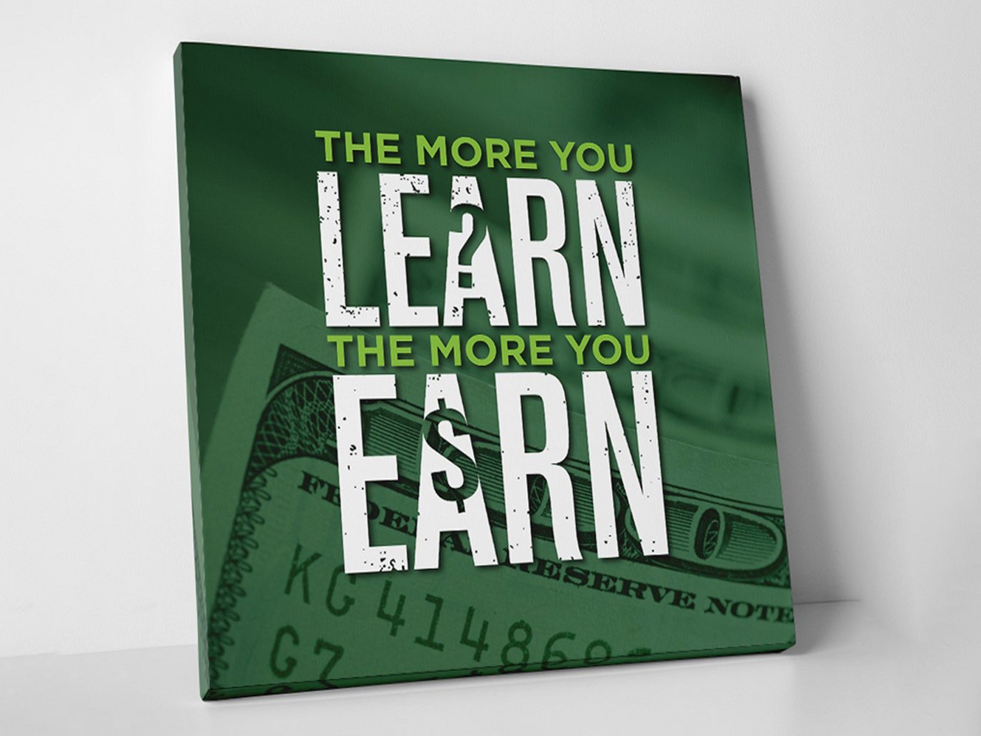 The More You LEARN The More You EARN Canvas Wall Art