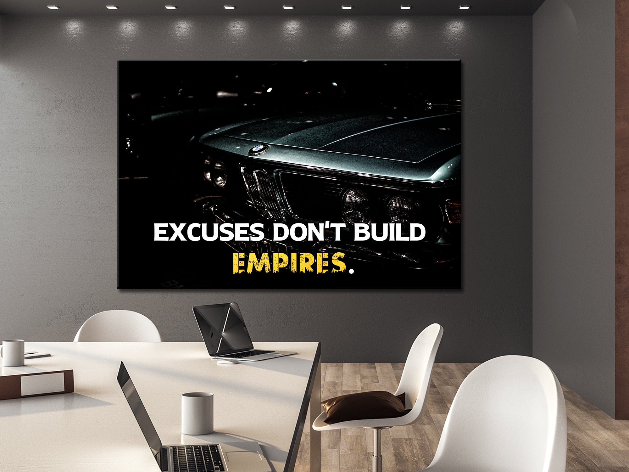 Excuses Don't Build Empire Canvas Wall Art