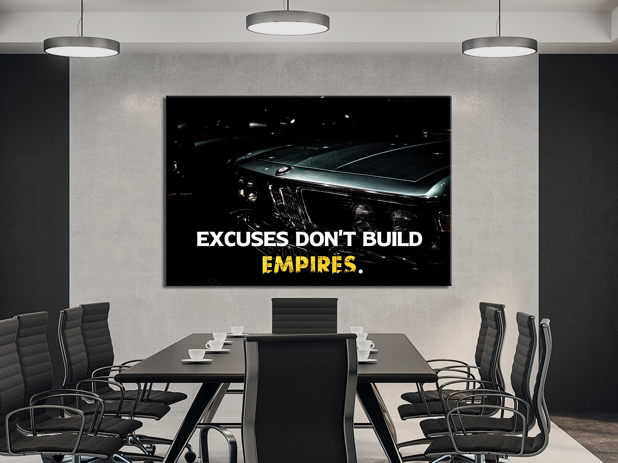 Excuses Don't Build Empire Canvas Wall Art