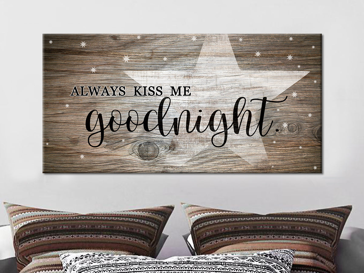 Always Kiss me at Goodnight - Bedroom Canvas Wall Art