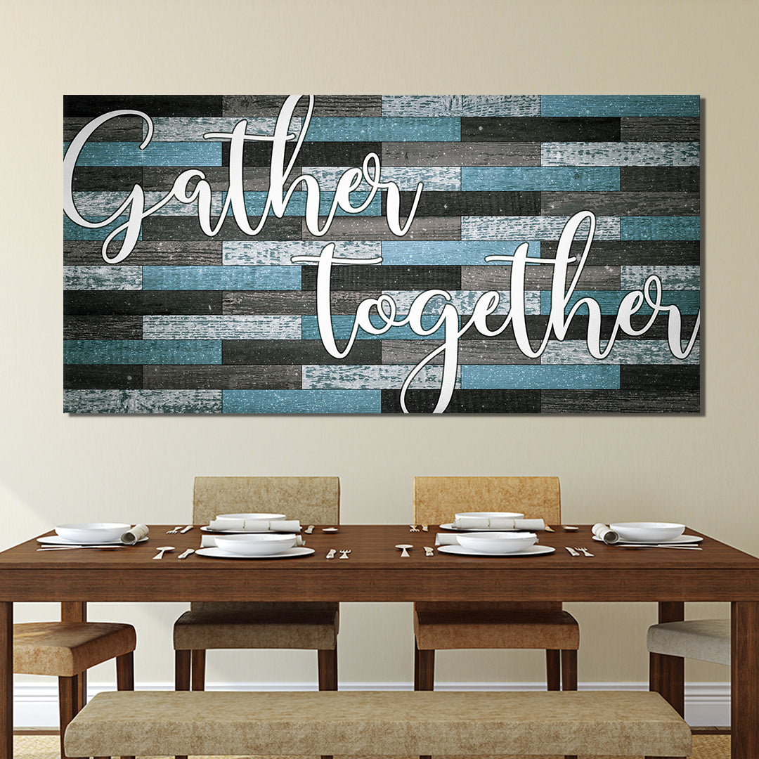 Gather Together - Dinning Room - Canvas Wall Art