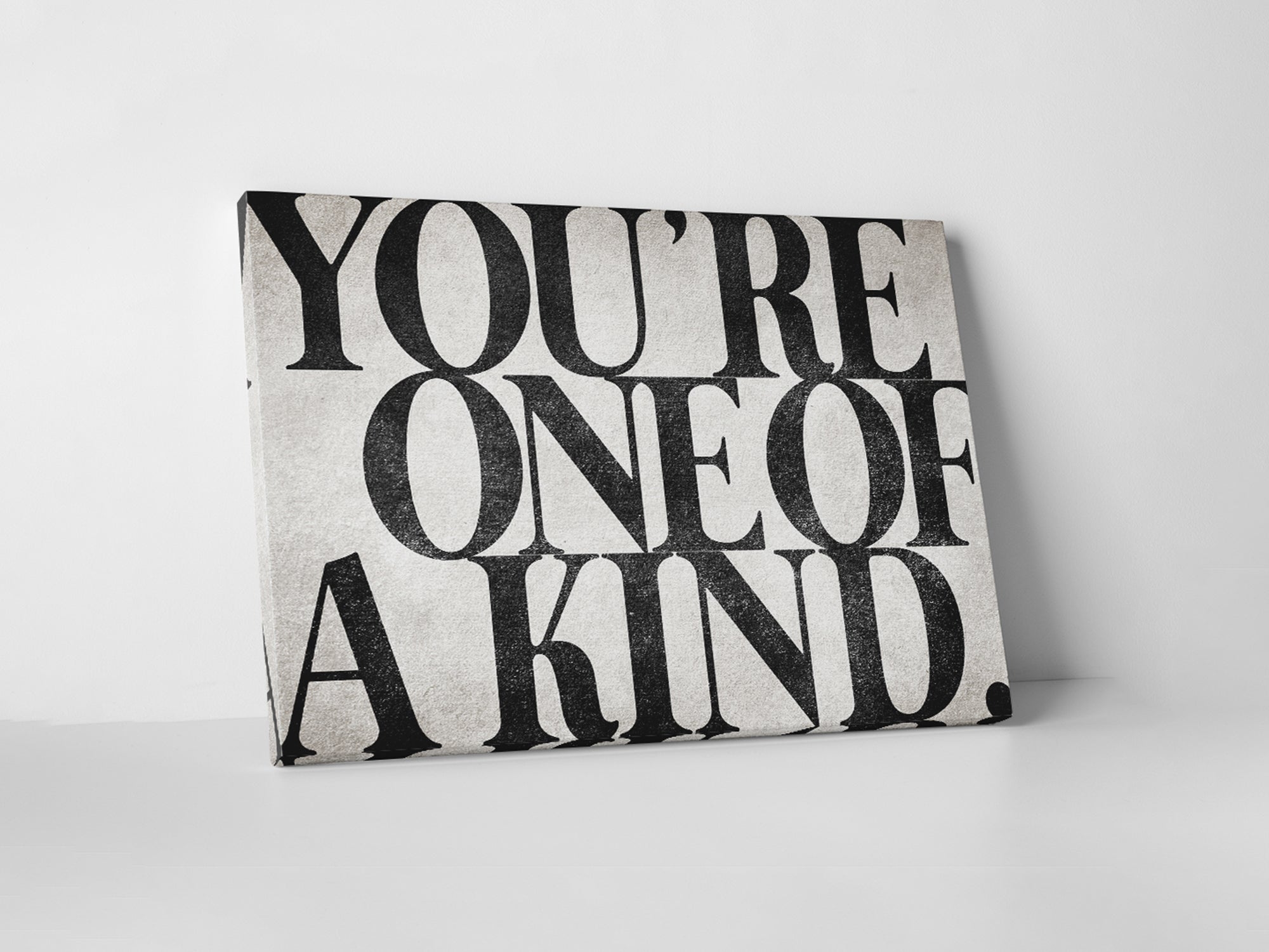 You'Re One Of A Kind