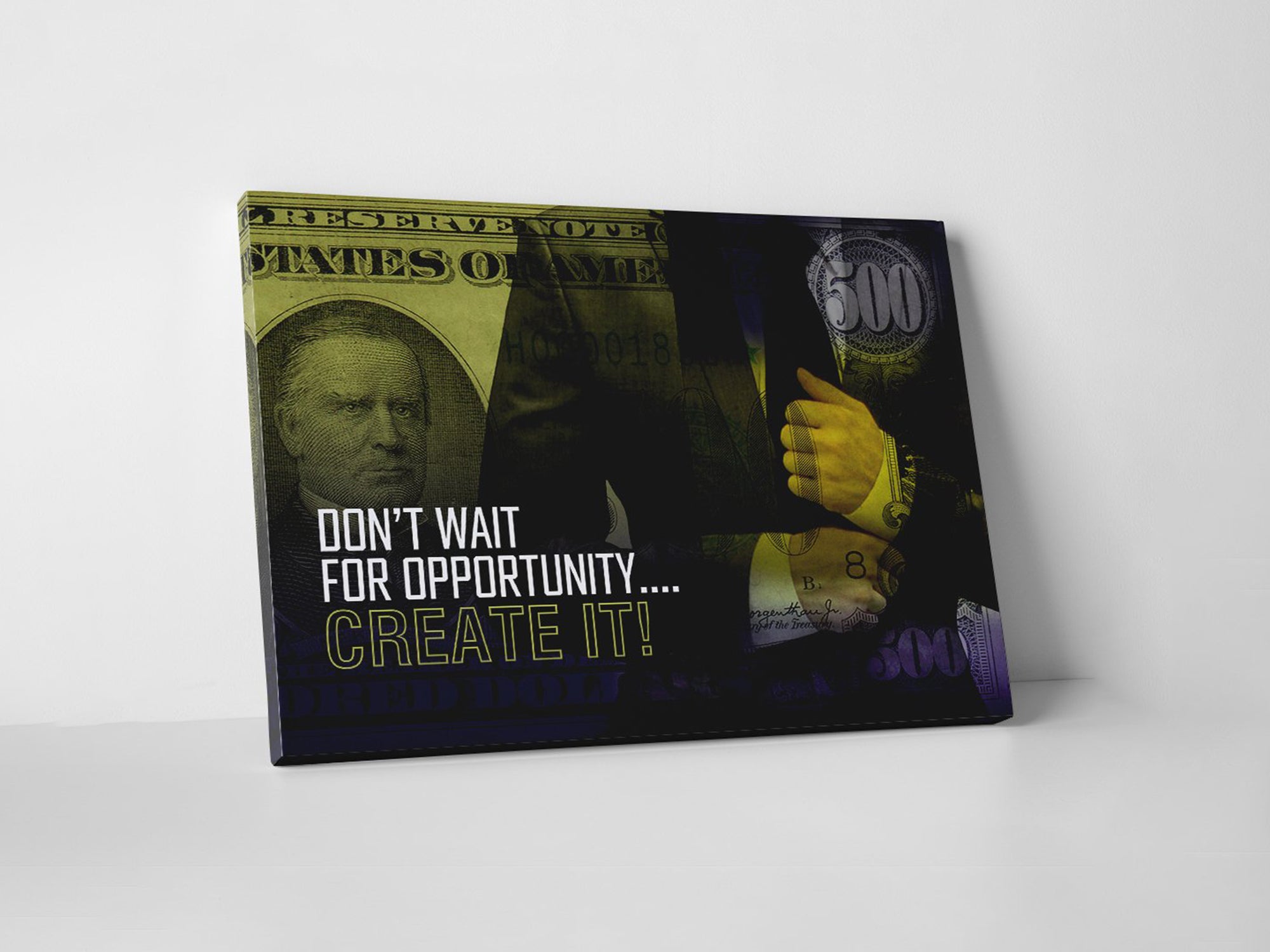 Don't Wait For Opportunity Create It - Living Room - Canvas Wall Art