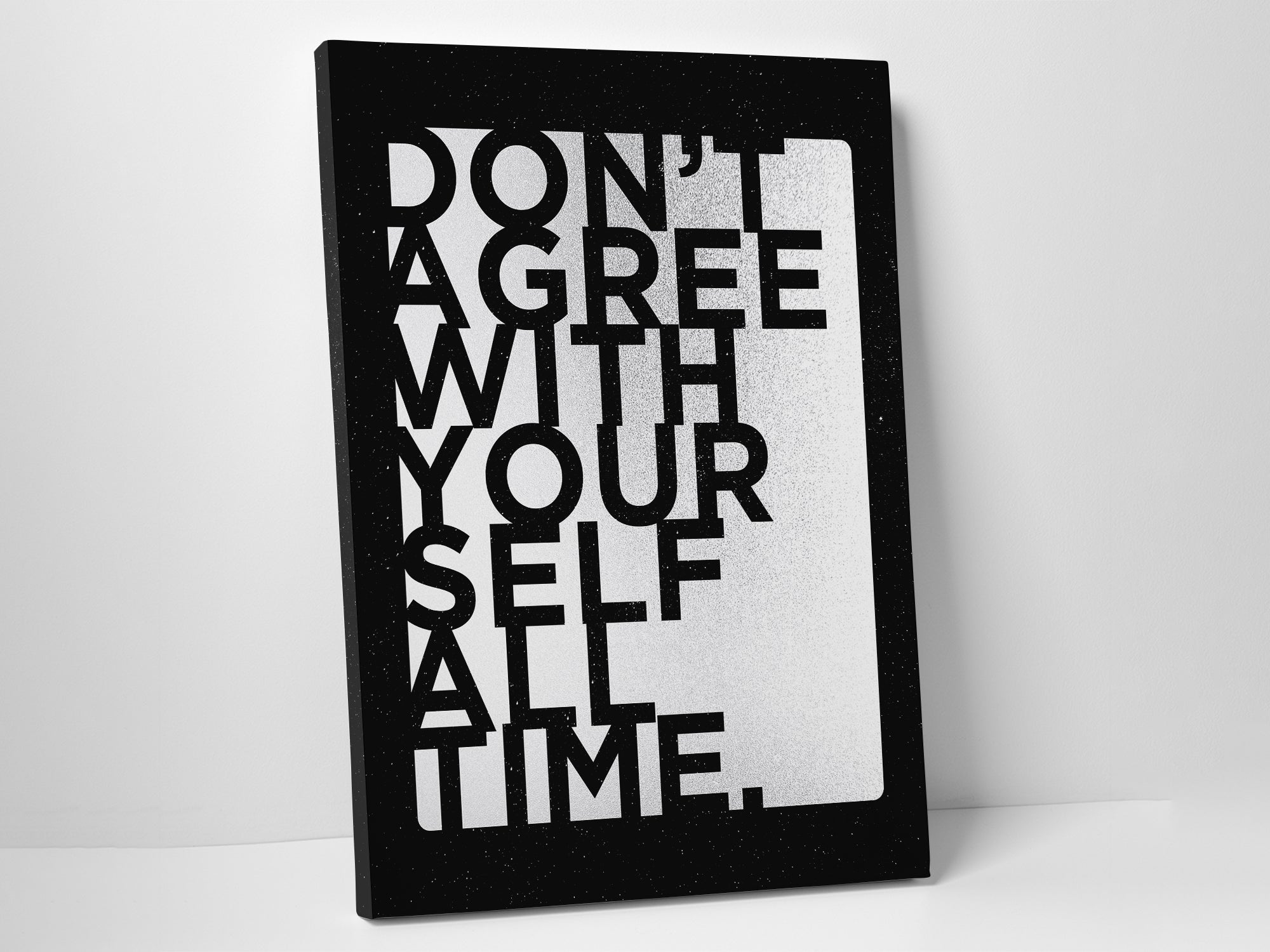Don't Agree With Your Self All Time - Canvas Wall Art