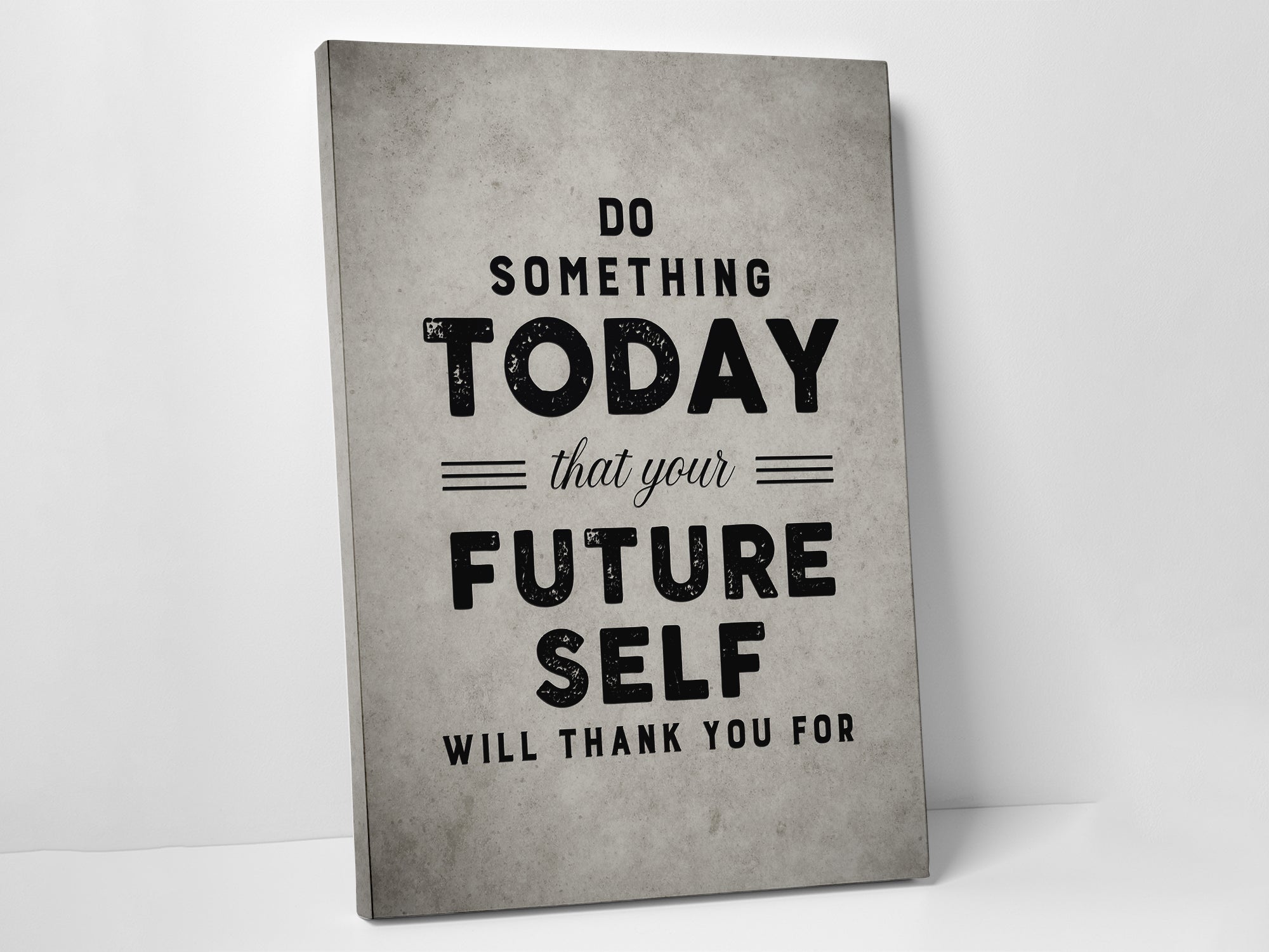 Do Something Today For Your Future - Canvas Wall Art
