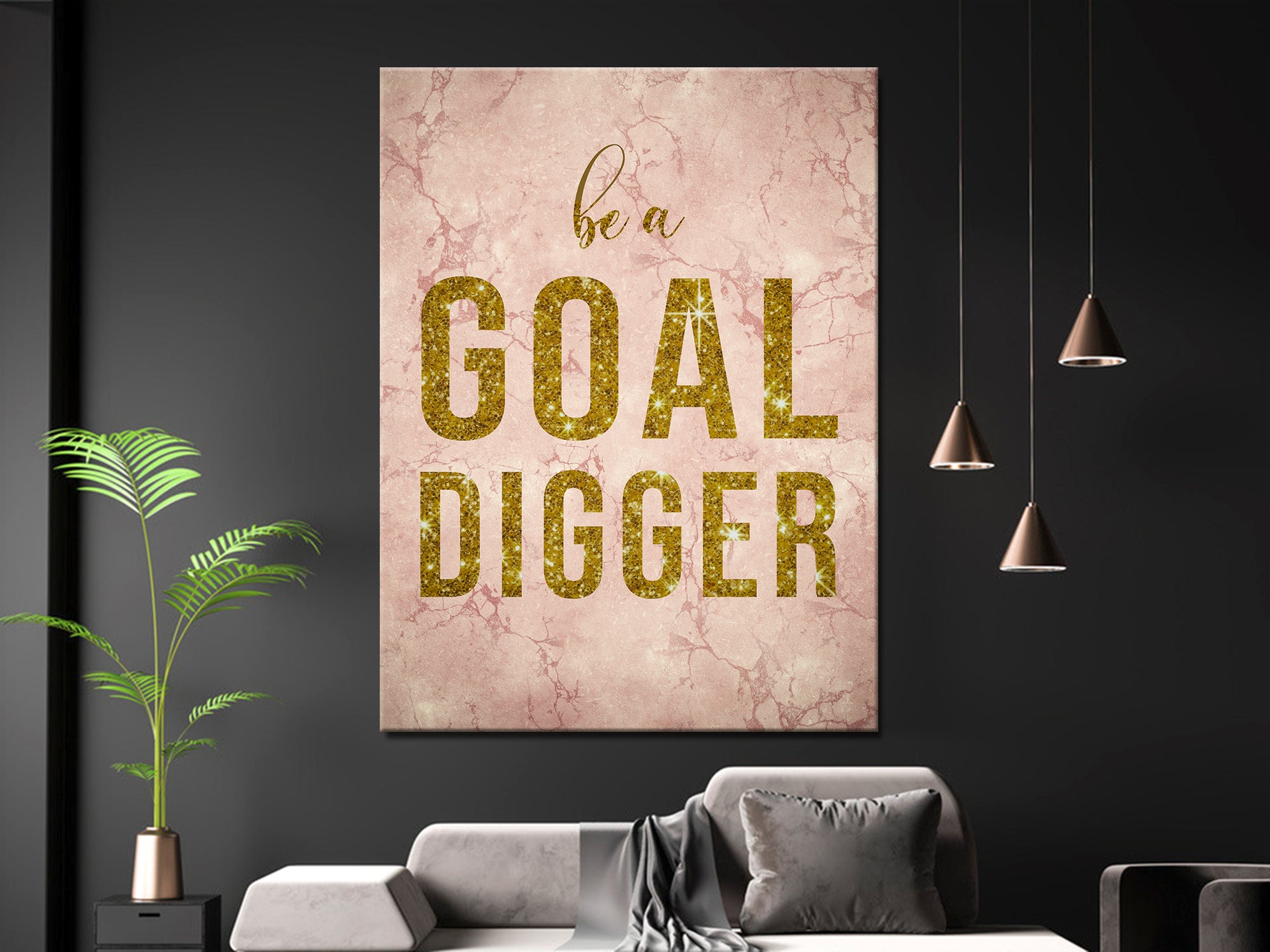 Be A Goal Digger - Canvas Wall Art