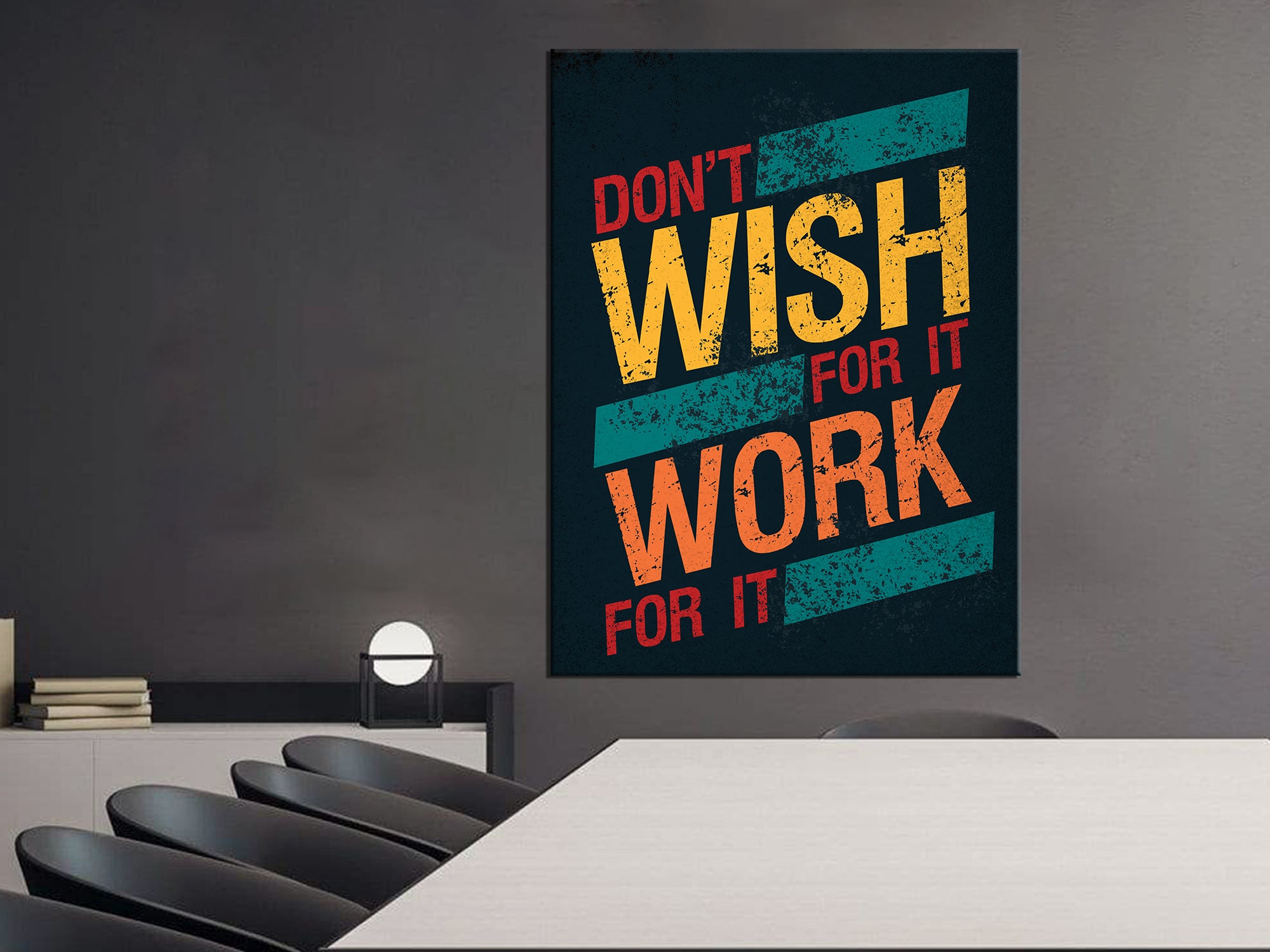 Don't Wish For It, Just Work For It - Motivational - Canvas Wall Art