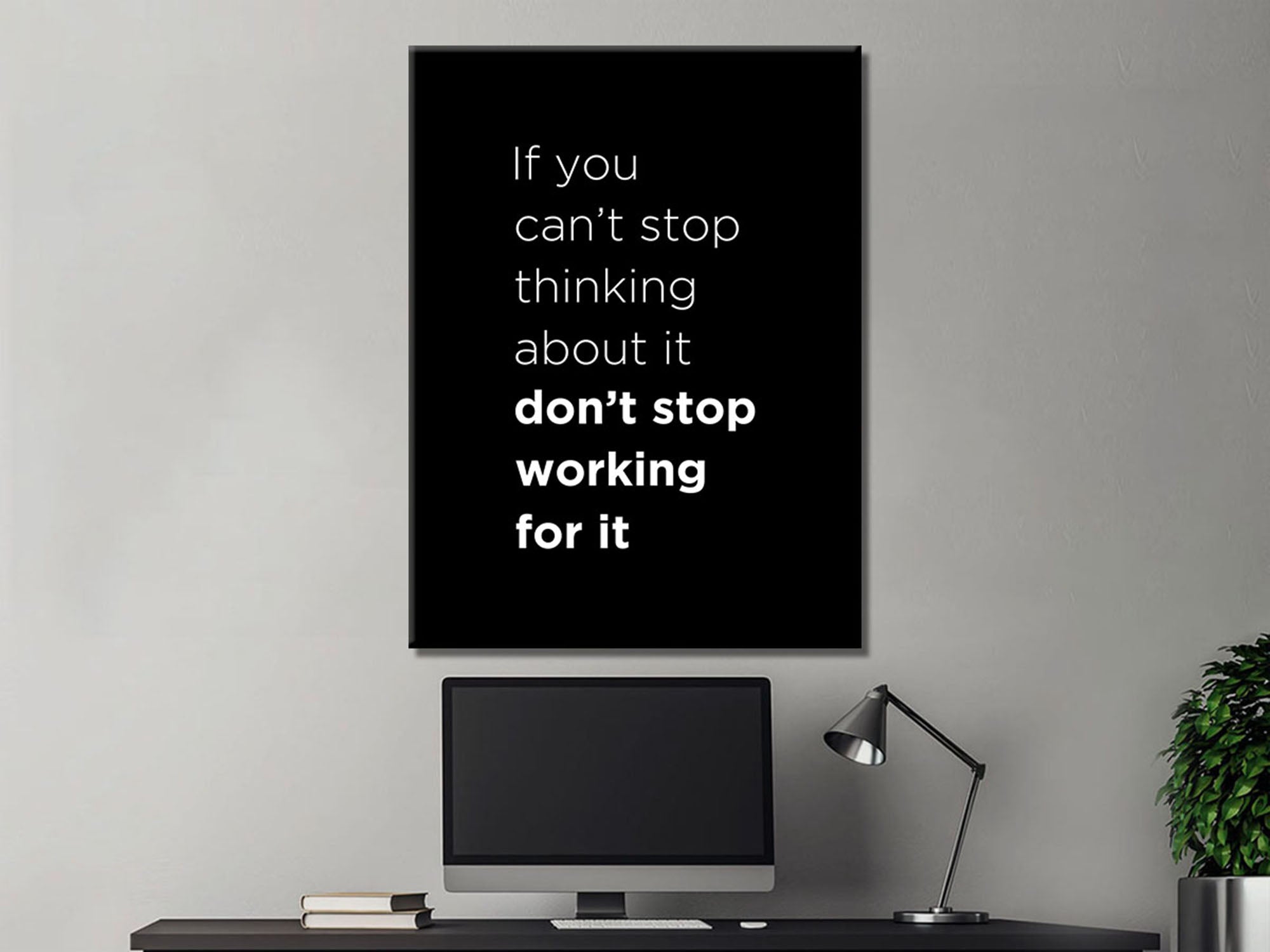 Don't Stop Working For It