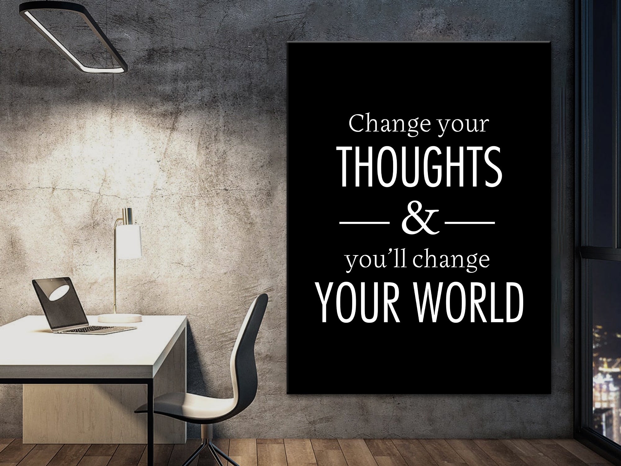 Change Your Thoughts And You'll Change Your World