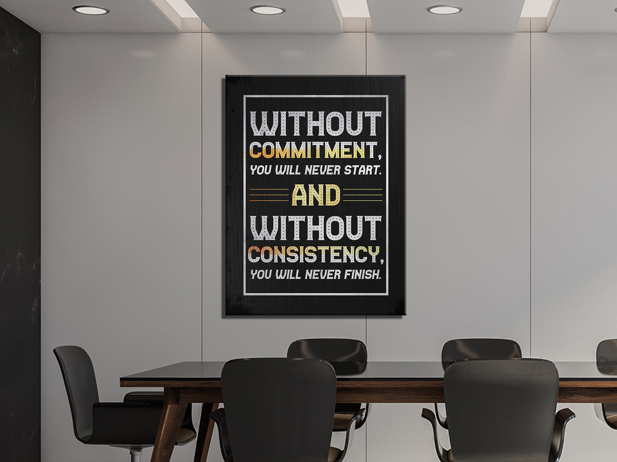 Commitment & Consistency - Canvas Wall Art
