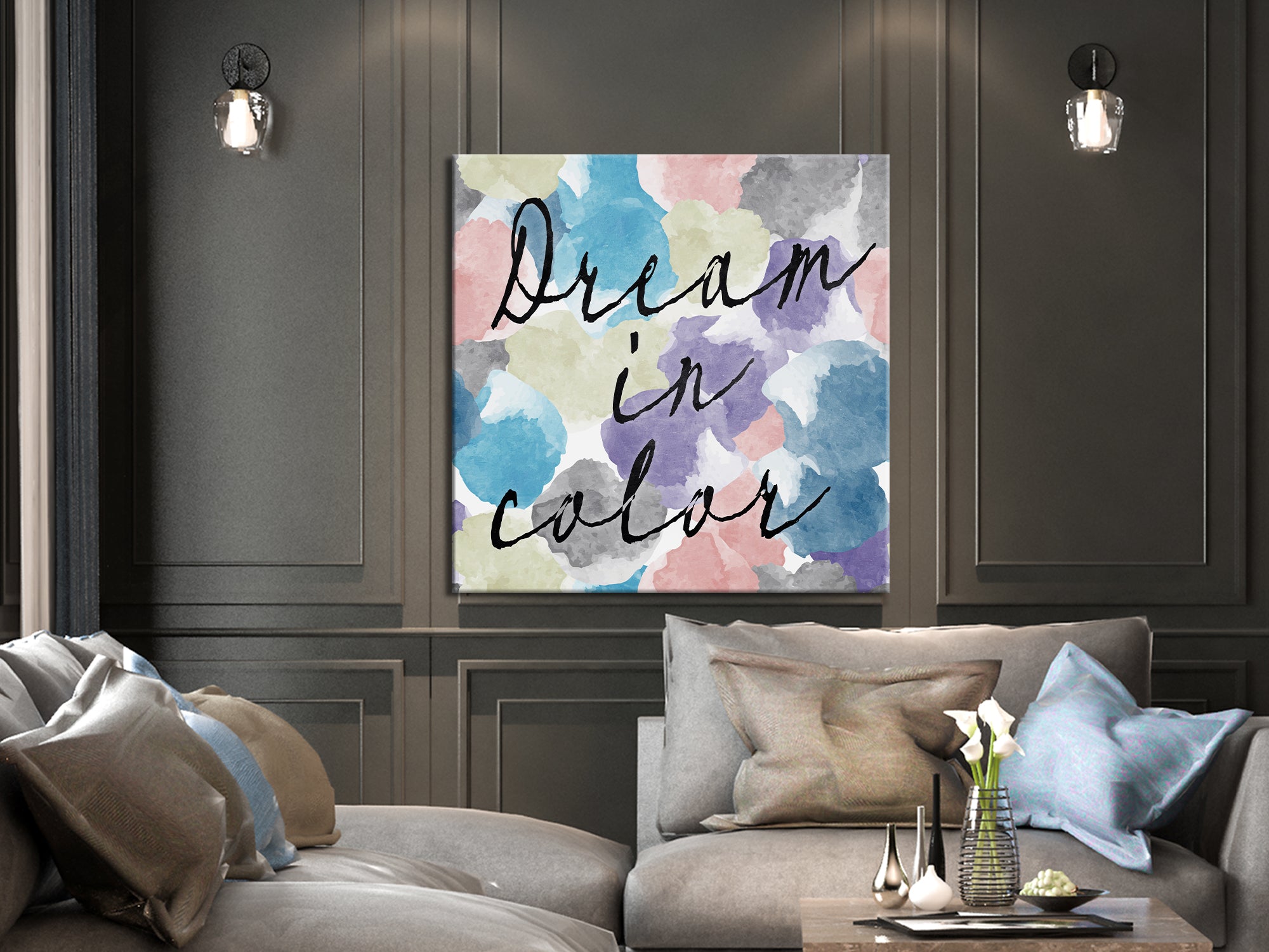 Dream In Color - Inspiring - Canvas Wall Art