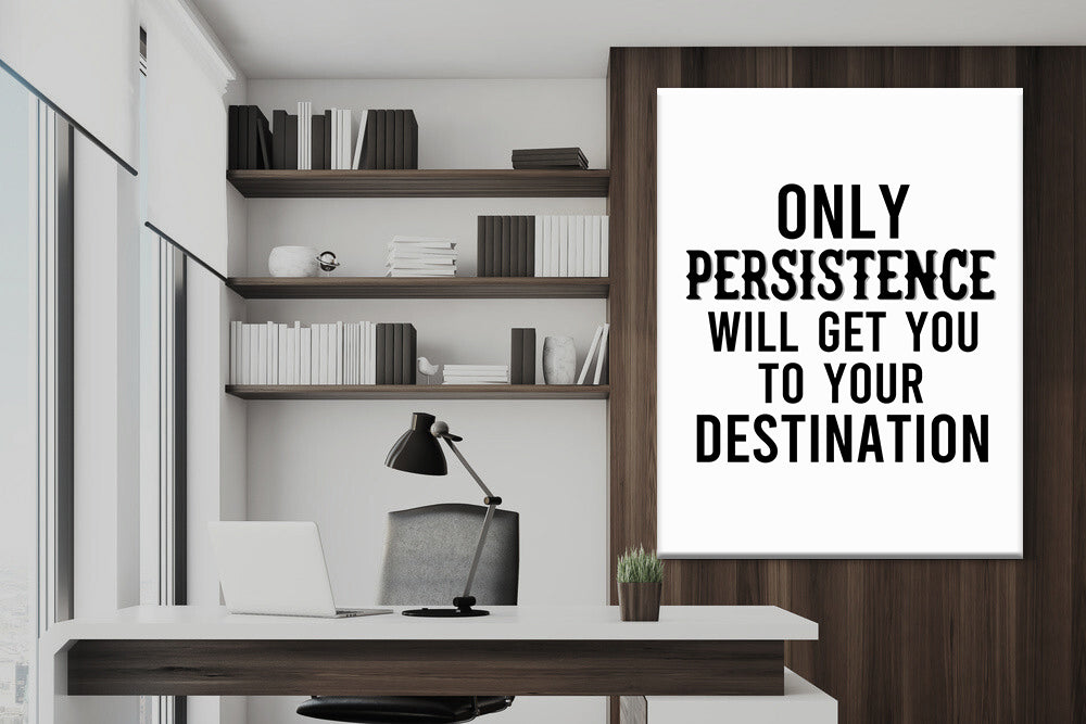 Persistence will Get You - Inspiring - Bedroom Canvas Wall Art