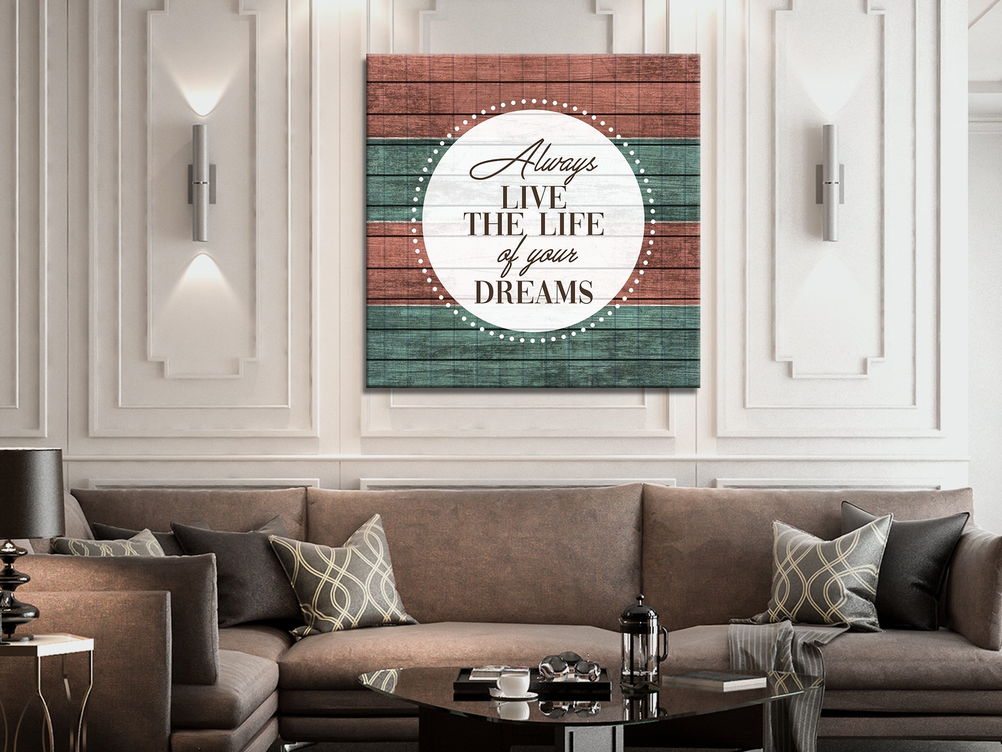 Always Live The Life Of Your Dreams Canvas Wall Art