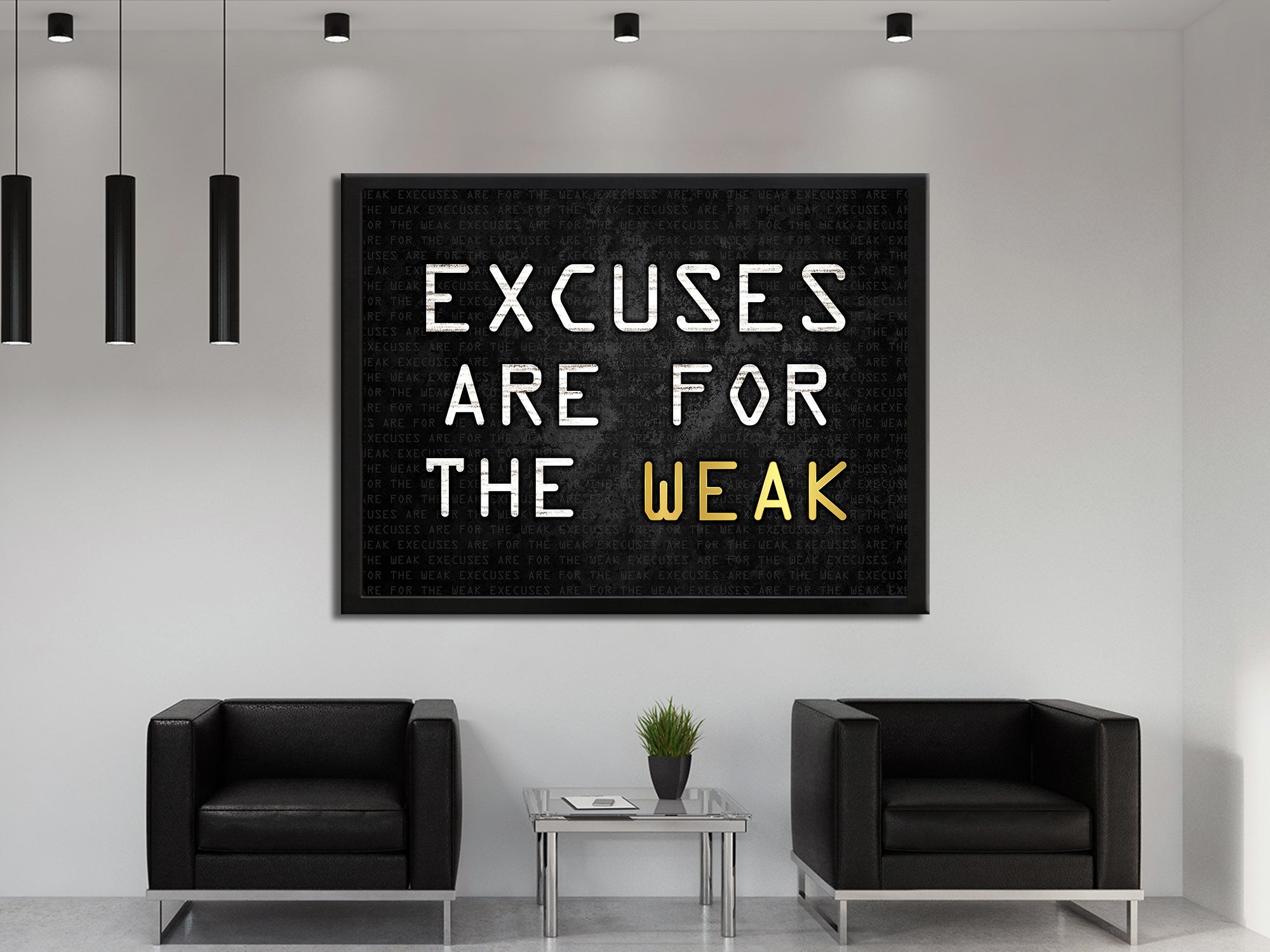 Excuses Are For The Week - Living Room - Canvas Wall Art