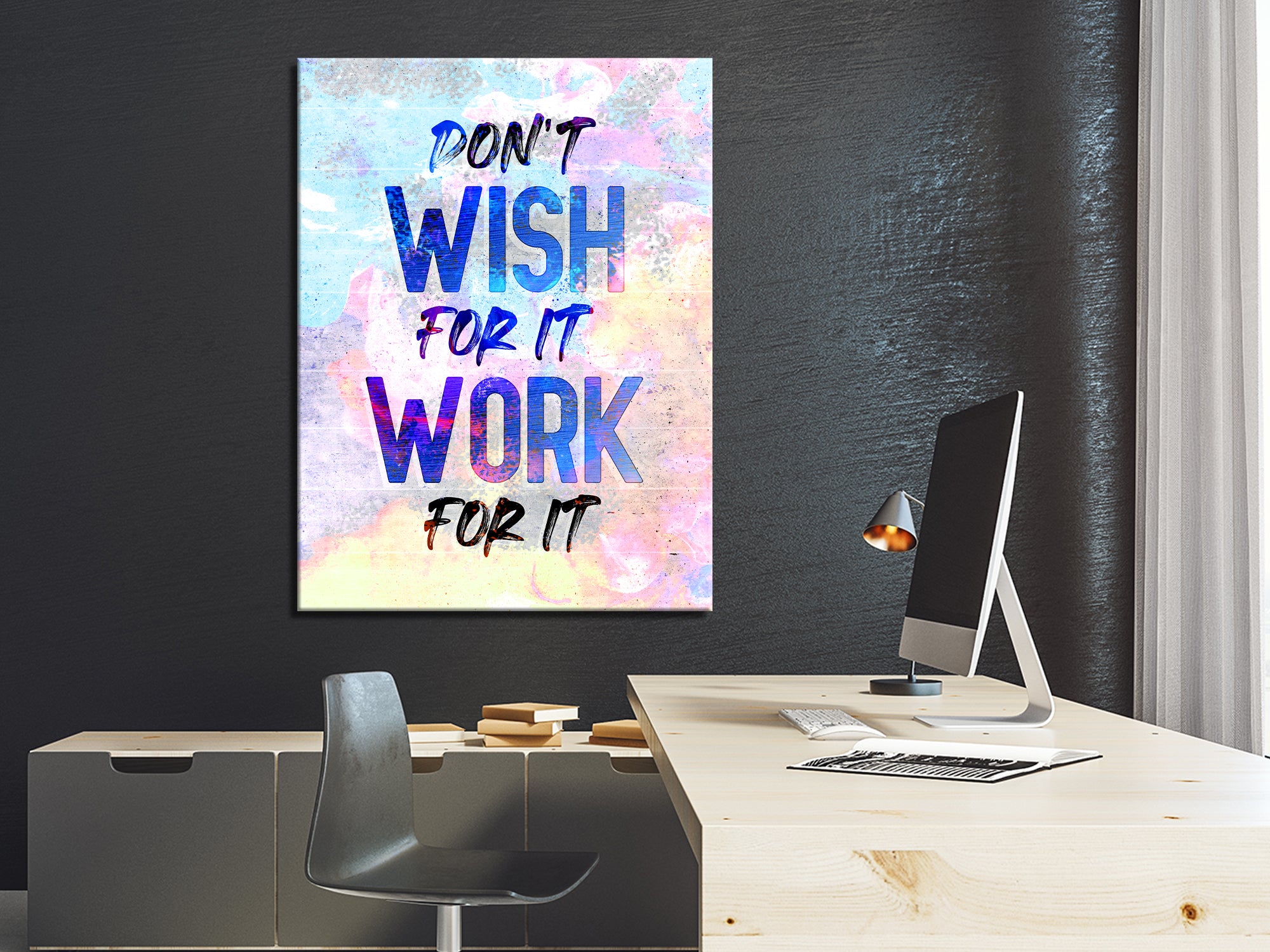 Don't Wish Work For It Canvas Wall Art